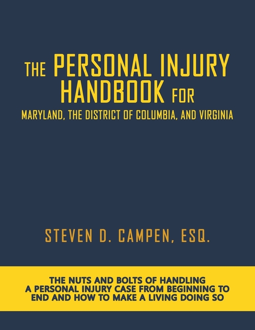 Personal Injury Handbook for Maryland, the District of Columbia, and Virginia: The Nuts and Bolts of
