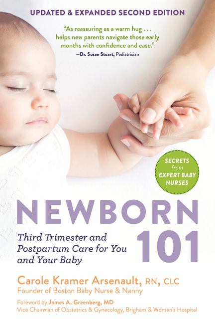 Newborn 101: Third Trimester and Postpartum Care for You and Your Baby - Secrets from Expert Baby Nu