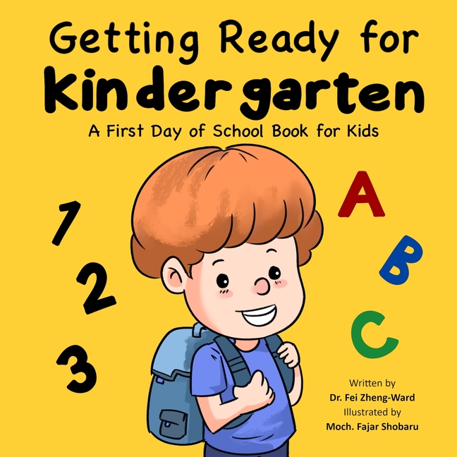 Getting Ready for Kindergarten: A First Day of School Book for Kids
