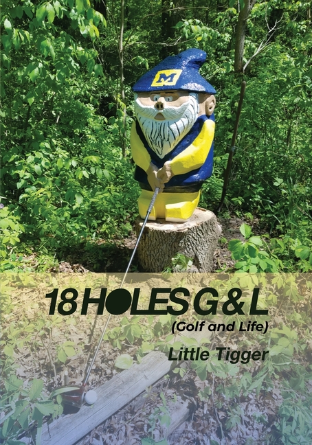 18 Holes G & L: (Golf and Life)