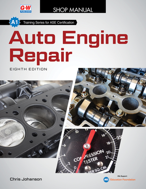 Auto Engine Repair (Eighth Edition, Revised, Shop Manual)