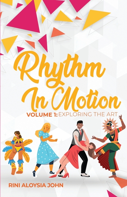 Rhythm in Motion: Volume 1: Exploring the Art