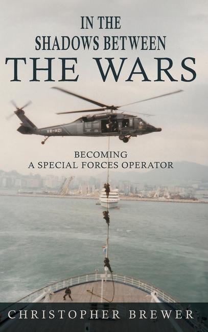In the Shadows Between the Wars: Becoming a Special Forces Operator