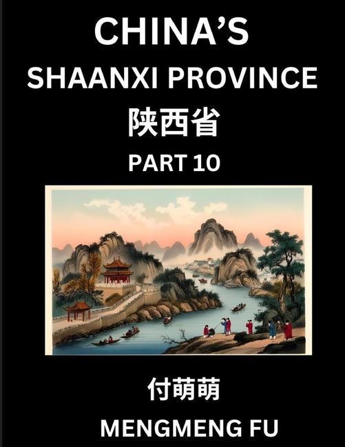 Discover China's Shaanxi Province (Part 10)- Self-learn Chinese Characters, Words, Phrases with Chin