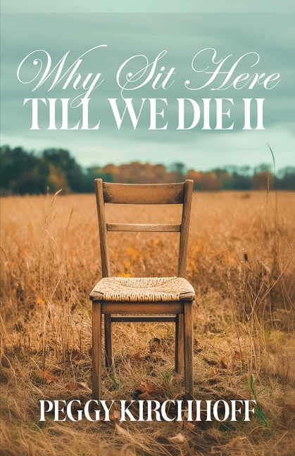 Why Sit Here Till We Die II: Discovering Life in God's Healing Stories