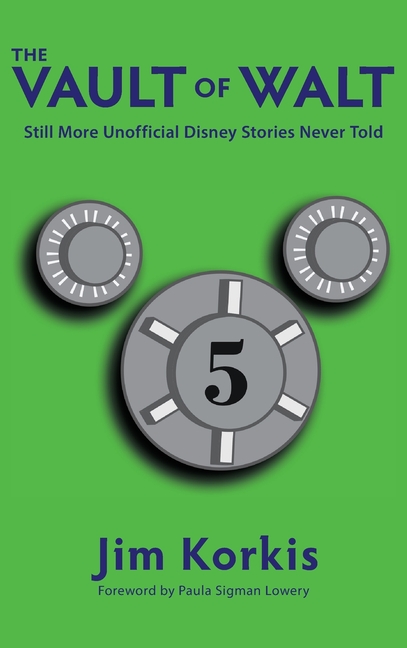 Vault of Walt: Volume 5: Additional Unofficial Disney Stories Never Told