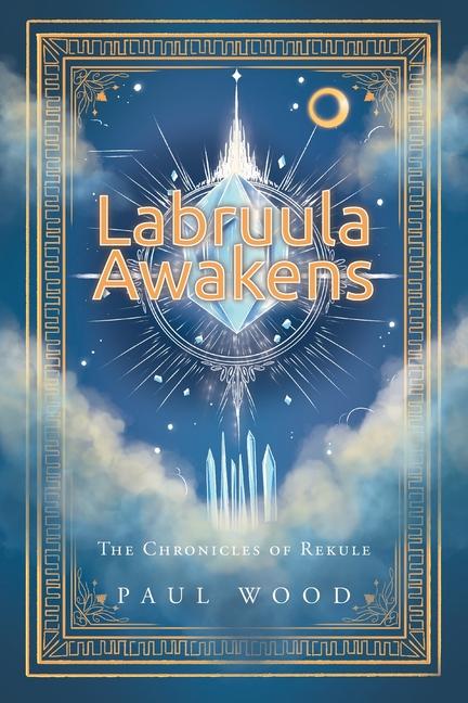 Labruula Awakens: The Chronicles of Rekule