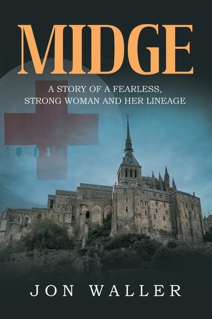 Midge: A Story of A Fearless, Strong Woman and Her Lineage