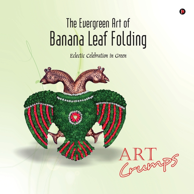 Evergreen Art of Banana Leaf Folding: Eclectic Celebration in Green