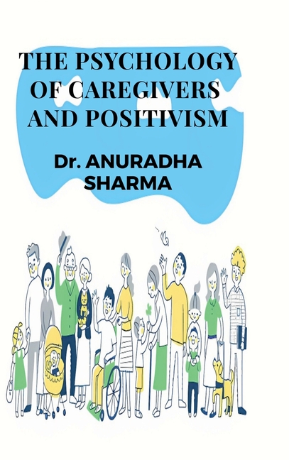 Psychology of Caregivers and Positivism