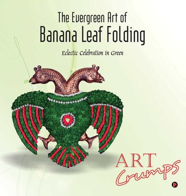 Evergreen Art of Banana Leaf Folding: Eclectic Celebration in Green