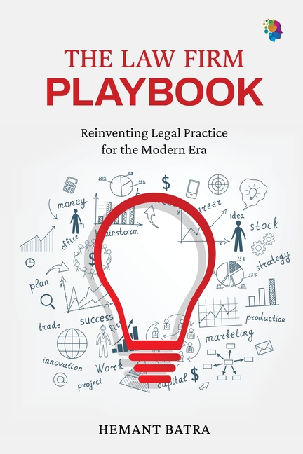 Law Firm Playbook: Reinventing Legal Practice for the Modern Era