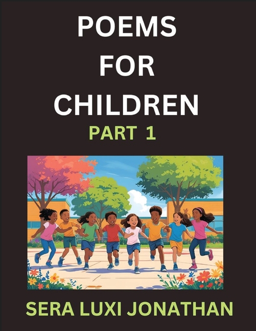 Poems for Children (Part 1)- Poetry for Curious Minds, Bedtime Verses for Little Dreamers, A Journey