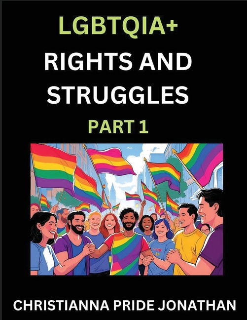 LGBTQIA+ Rights and Struggles (Part 1)- Short Essays on Queer Quest, Journeys Toward Equality's Rain
