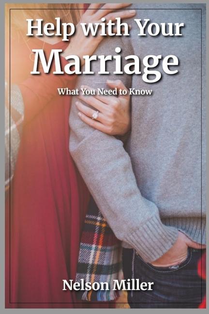 Help with Your Marriage: What You Need to Know