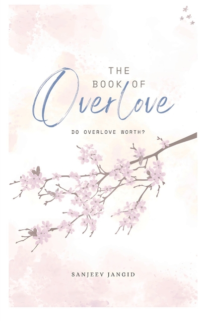 book of over-love: Do over-love worth?