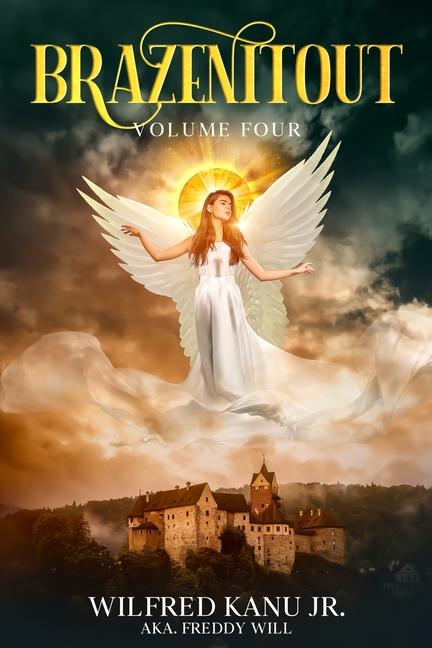 Brazenitout: Volume 4