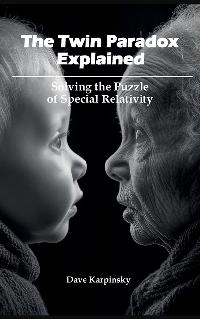 Twin Paradox Explained: Solving the Puzzle of Special Relativity