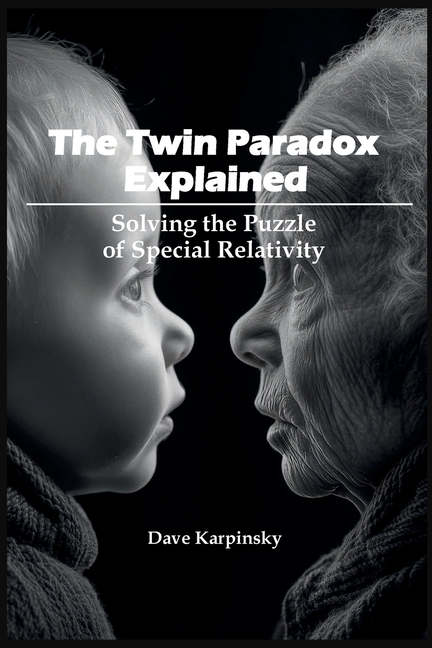Twin Paradox Explained: Solving the Puzzle of Special Relativity