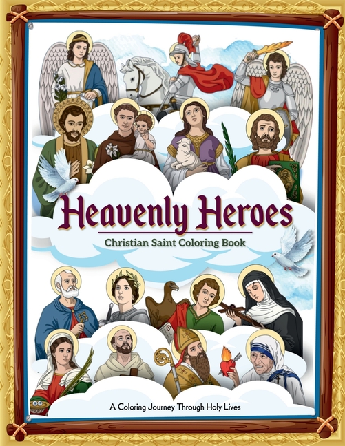 Heavenly Heroes: Christian Saint Coloring Book: Bible Coloring Book Children's Books on Christianity