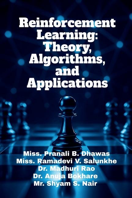 Reinforcement Learning: Theory, Algorithms, and Applications