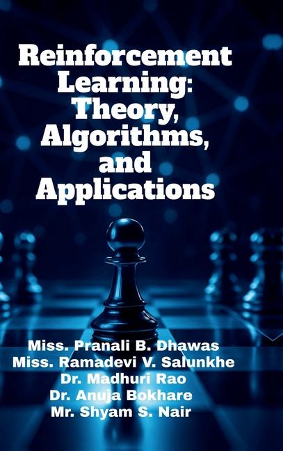 Reinforcement Learning: Theory, Algorithms, and Applications