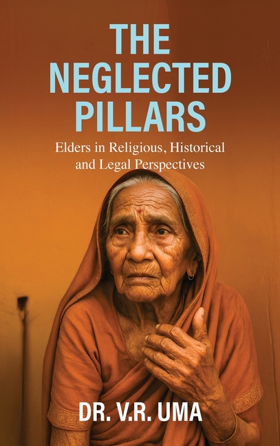Neglected Pillars: Elders in Religious, Historical and Legal Perspectives
