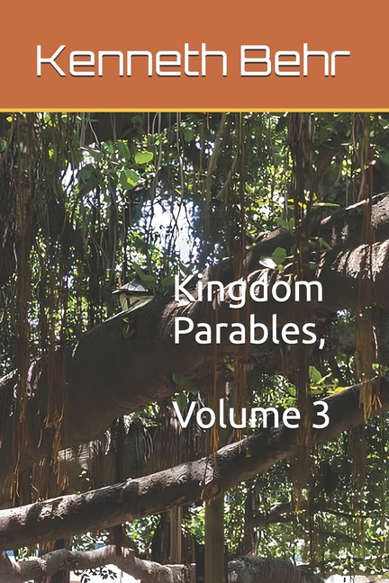 Kingdom Parables, Volume 3