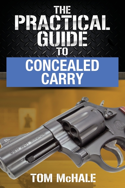 Practical Guide to Concealed Carry