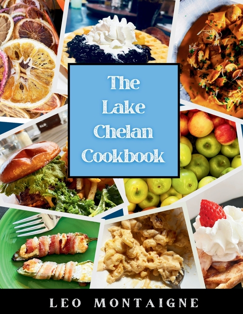 Lake Chelan Cookbook