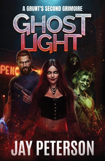 Ghost Light: A Grunt's Second Grimoire
