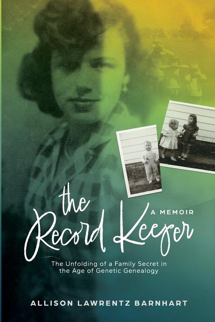 Record Keeper: The Unfolding of a Family Secret in the Age of Genetic Technology