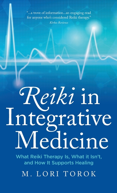 Reiki in Integrative Medicine: What Reiki Therapy Is, What It Isn't, and How It Supports Healing