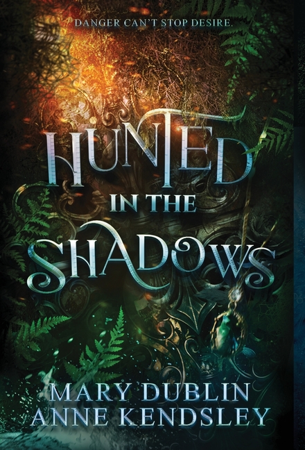 Hunted in the Shadows: A Spellbinding Enemies-to-Lovers Urban Fantasy Adventure: A Spellbinding Enem