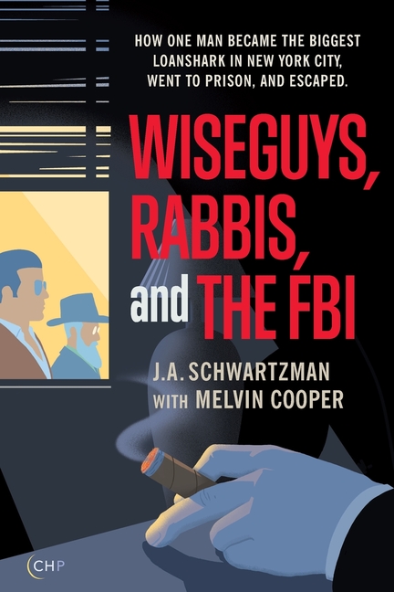 Wiseguys, Rabbis, and the FBI: How one man became the biggest loanshark in New York City, went to pr