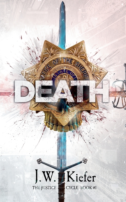 Death: Book 1 of the Justice Cycle