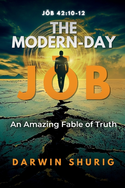 Modern-Day Jōb: An Amazing Fable of Truth