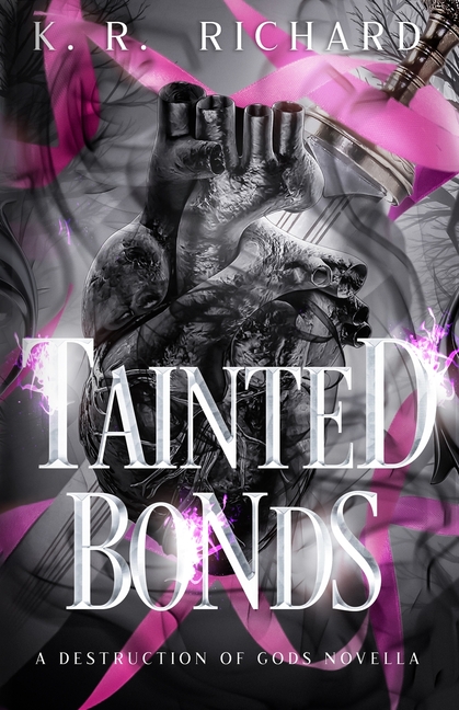 Tainted Bonds: A Destruction of Gods Novella
