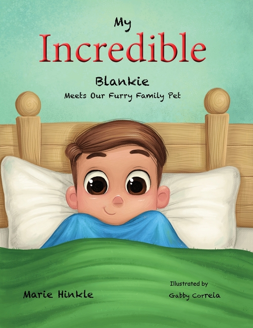 My Incredible Blankie Meets Our Furry Family Pet