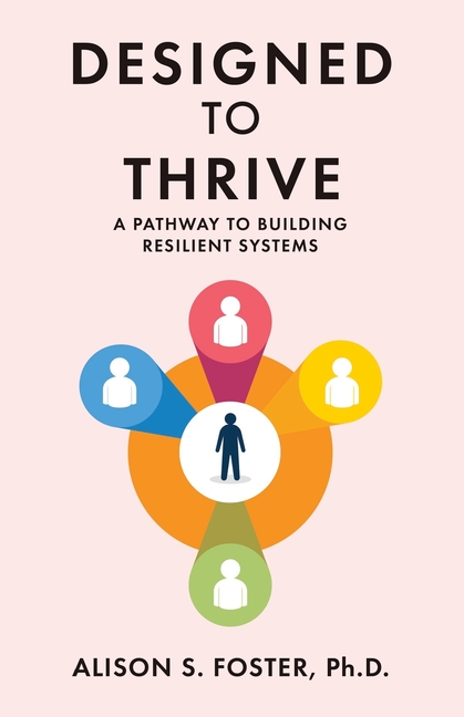 Designed To Thrive: A Pathway to Building Resilience