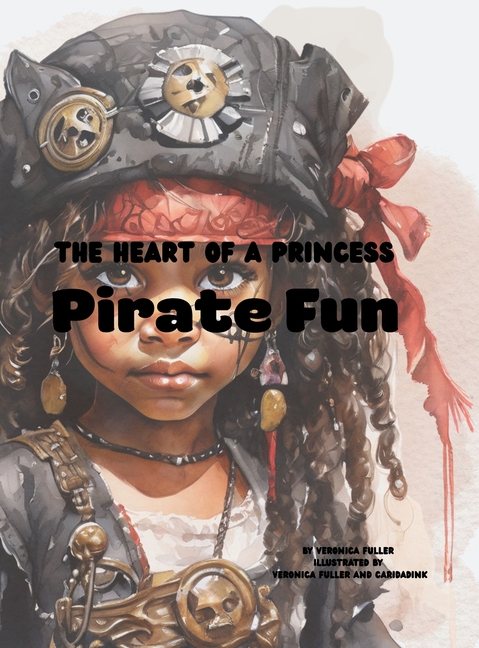 Heart of a Princess: Pirate Fun (The Heart of a Princess)