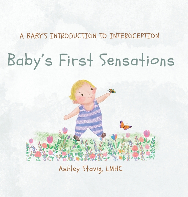Baby's First Sensations: A Baby's Introduction to Interoception
