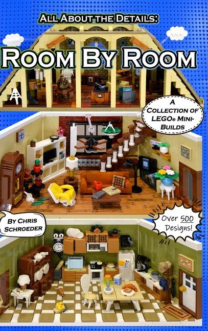 Room By Room: A Collection of LEGO(R) Mini-Builds