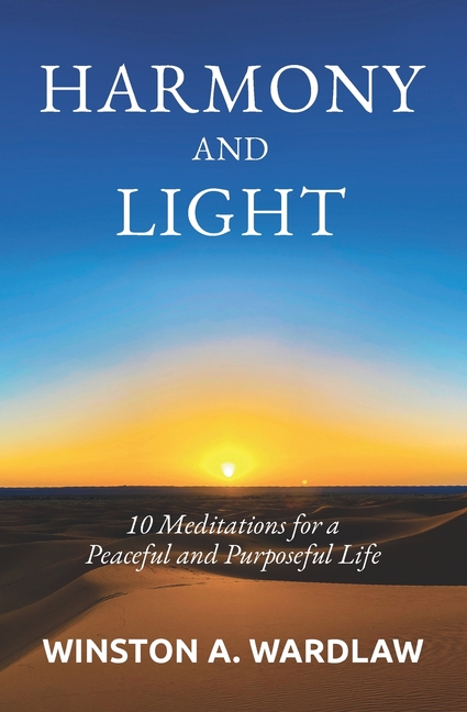 Harmony and Light: 10 Meditations for a Peaceful and Purposeful Life