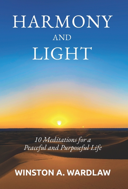 Harmony and Light: 10 Meditations for a Peaceful and Purposeful Life