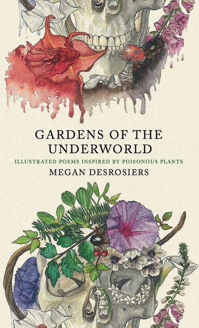 Gardens of the Underworld: illustrated poems inspired by poisonous plants