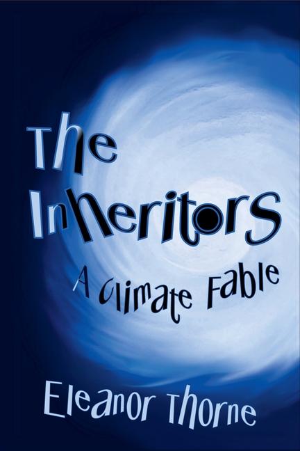 Inheritors: A Climate Fable