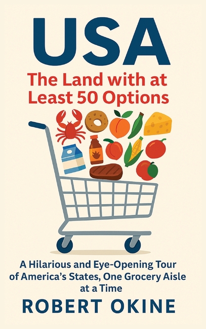 USA: The Land with at Least 50 Options: A Hilarious and Eye-Opening Tour of America's States, One Gr