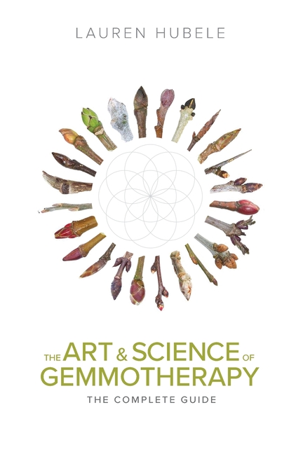 Art and Science of Gemmotherapy: The Complete Guide