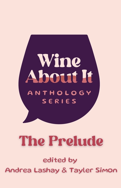 Wine About It: The Prelude